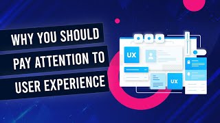 Why You Should Pay Attention To User Experience On Your Website