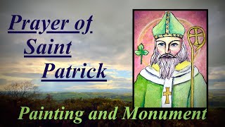 A Prayer of St. Patrick. A Painting of Saint Patrick.  Views from Slieve Patrick Co. Down Ireland.