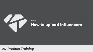 Klear: How to Upload Influencers