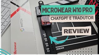 MICROWEAR W10 PRO Series X - ChatGPT e Tradutor Funcional Com Tela AMOLED e Memória INTERNA!