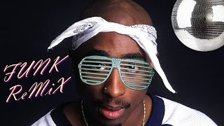 2pac Funk Remix