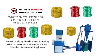 Cutting-Edge Rassi & Rope Grinder: Blacksmith Engineers' Breakthrough in Plastic Waste Recycling!