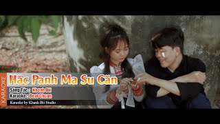 [KARAOKE BEAT] HĂC PANH MA SÚ CĂN | YÊU THƯƠNG VỀ BÊN NHAU | KHÁNH CHI x KHÁNH BII