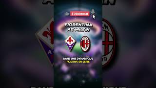 Prono foot Fiorentina AC Milan Serie A italienne #pronostic