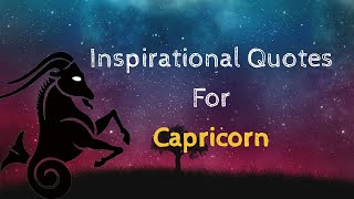 20 Inspirational Quotes for Capricorn Born (December 22 - January 19) | Veva Motivation