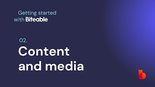 Getting started in Biteable - Content and Media