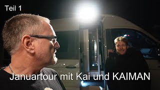 Januartour mit Kai und KAIMAN Teil 1 - Wiedersehen, Fondue, Reisepläne und mehr