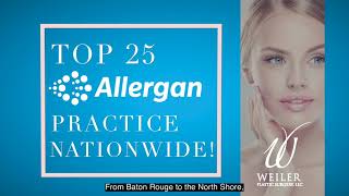 Top 25 Allergan® Practice Nationwide | Weiler Plastic Surgery in Baton Rouge