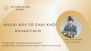 Người đầy tớ chịu khổ! | Mục sư NC Vũ Tuấn Anh | Chúa Nhật 12/03/2023