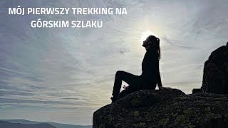 Mój pierwszy trekking na górskim szlaku. Nocowanie w schroniskach i ciekawe rozmowy.