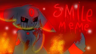 Smile || Animation meme  ft. Starchy