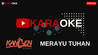 Kangen Band Terbaru 2023 - Merayu Tuhan (Cover Karaoke Version) Music Original With Lyrics