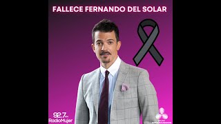 FALLECE FERNANDO DEL SOLAR | RADIO MUJER EXPRESS