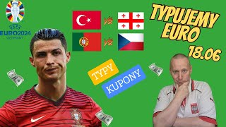 DZIENNE TYPY NA EURO [ TUR VS GEO / POR VS CZE  ] 18.06 /  #TYPY BUKMACHERSKIE