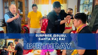 Surprise Happy Birthday, Bubu, Santa Khaling Rai.