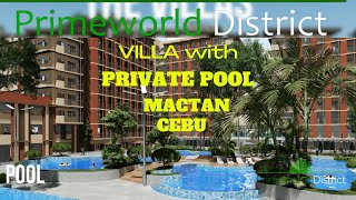 Primeworld District Condo Township Mactan Cebu with Private Pool Villas