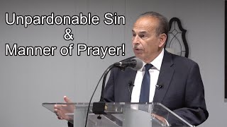 Unpardonable Sin & Manner of Prayer