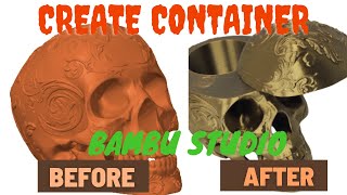 Create a Container from STL file using Bambu Studio