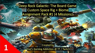 DGA Plays: Deep Rock Galactic: The Board Game w/ Expansions - Custom Assignment Pack #1 - Mission #1