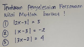 Himpunan Penyelesaian Persamaan Nilai Mutlak | Nilai Mutlak Matematika SMA