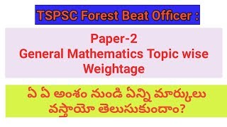 TSPSC Forest Beat Officer II Paper-2 Topic wise Weightage II General Mathematics-2