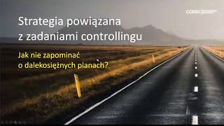 Strategia powiązana z zadaniami controllingu – jak nie zapominać o dalekosiężnych planach