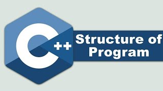 Structure of a C++ Program