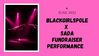 Blackgirlspole X SADA Fundraiser Show #2