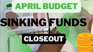 CASHLESS CASH ENVELOPE | SINKING FUNDS CLOSEOUT | ADDING SAVINGS CHALLENGES | APRIL 2024