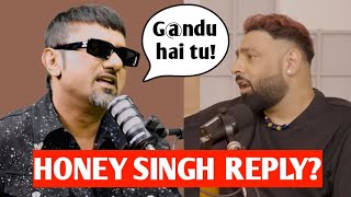 Honey Singh REPLY Badshah's Diss😳 | Yo Yo Honey Singh on Badshah | Honey Singh Vs Badshah