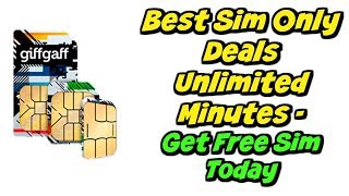 Best Sim Only Deals Unlimited Minutes - Get Free Sim Today