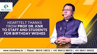 Heartfelt Thanks from Prof Dr. KNR to Staff and Students for Birthday Wishes