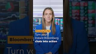 Bloomberg Pro Tips: Turn your Instant Bloomberg chats into action