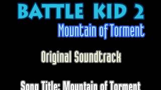 Battle Kid 2: Mountain of Torment - OST - "Mountain of Torment"