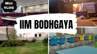 A Glimpse of IIM Bodhgaya | Mini VLOG | Experience the Excellence