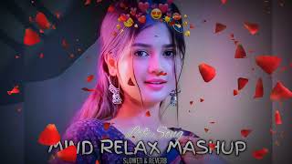 TRANDING INSTAGRAM SONG 🥰 LOFI MASHUP SONG | MASHUP LOFI SONG | MIND RELAX LOFI MASHUP