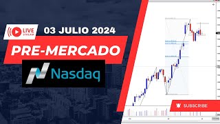 PRE - MERCADO  Y TRADING EN VIVO 03 DE JULIO 2024 NASDAQ  #uprofit   #apex #PJCapital