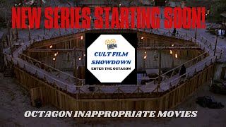 New Series - Octagon Inappropriate: A Cult Film Showdown Podcast Series