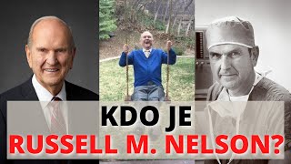 Kdo je Russell M. Nelson?!