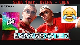 SEBA feat. DYCHA - CAŁA SALA NASZA  ( BASS BOOSTED by Kurdepie )