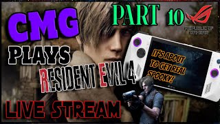 🔴 LIVE Back at it on Resident Evil 4 Remake on the ROG ALLY | It's about to get SERIOUS! Part 10.