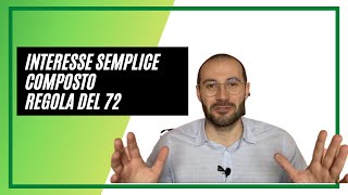 INTERESSE SEMPLICE & COMPOSTO, REGOLA DEL 72!