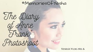 "The Diary of Anne Frank" Photoshoot | Yesha Suralta Vlogs