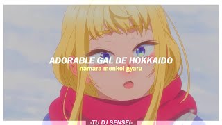 『Super Adorable Gal』| Dosanko gal wa namara menkoi OP. Full | ϟ Sub. Español - Romaji ♡