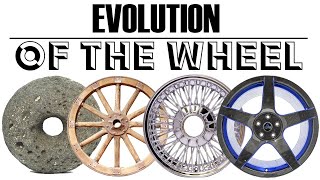 History and EVOLUTION of the WHEEL - from 3500 BCE to the PRESENT and BEYOND