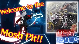 【Beat Saber】Welcome to the Mosh Pit / lapix 【ビートセイバー】