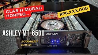 REVIEW POWER MURAH BALAP ASHLEY MT6500 CLAS H 2000wat 8ohm