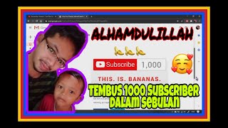 TEMBUS 1000 SUBSCRIBER DALAM 1 BULAN | ALHAMDULILLAH