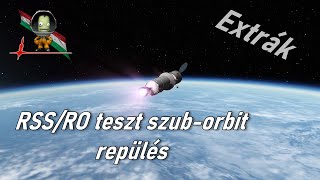 KSP Extrák - RSS/RO teszt szub-orbit repülés