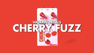 Vaderin Pedals Cherry Fuzz 'Stainer || Demo